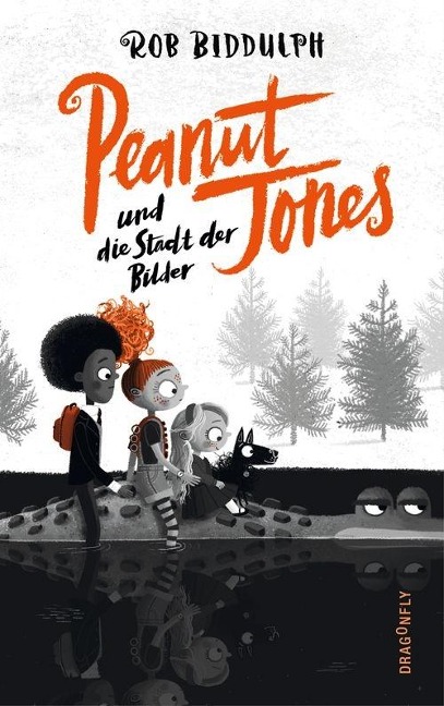 »PEANUT JONES UND DIE STADT DER BILDER (BAND 1)« — DRAGONFLY