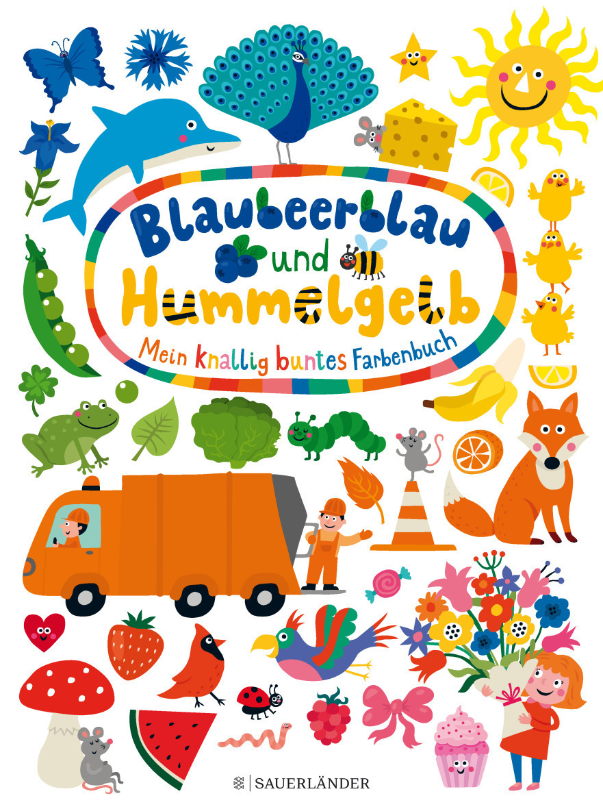 »BLAUBEERBLAU UND HUMMELGELB - MEIN KNALLIG BUNTES FARBENBUCH« — SAUERLÄNDER