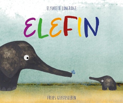 »ELEFIN« — FREIES GEISTESLEBEN