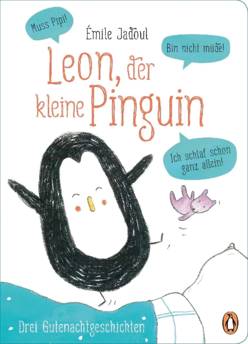 »Leon, der kleine Pinguin - Muss Pipi! Bin nicht müde! Ich schlaf schon ganz allein!« — PENGUIN JUNIOR