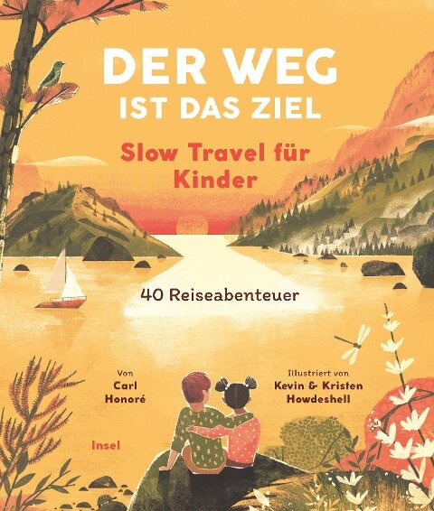 »Der Weg ist das Ziel. Slow Travel für Kinder« — INSEL