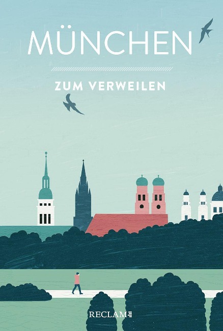 »MÜNCHEN ZUM VERWEILEN« — RECLAM