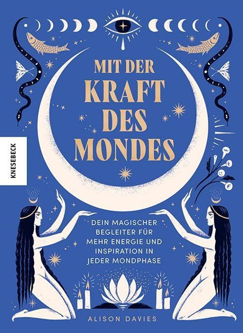 »Mit der Kraft des Mondes« — KNESEBECK