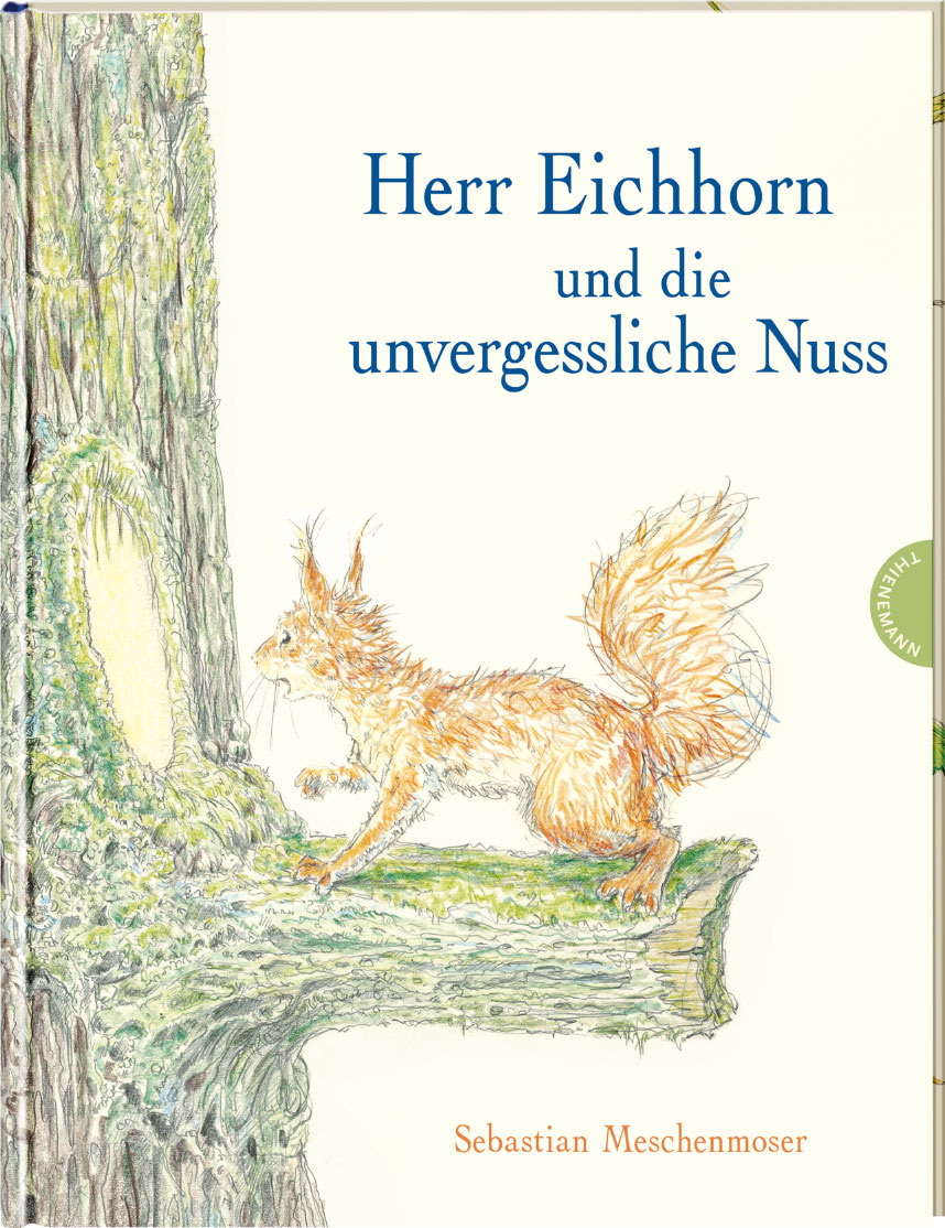 »Herr Eichhorn und die unvergessliche Nuss« — THIENEMANN