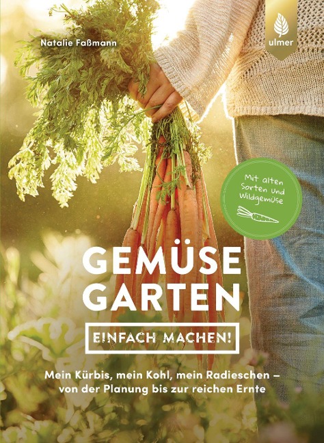 »Gemüsegarten - einfach machen!« — ULMER EUGEN