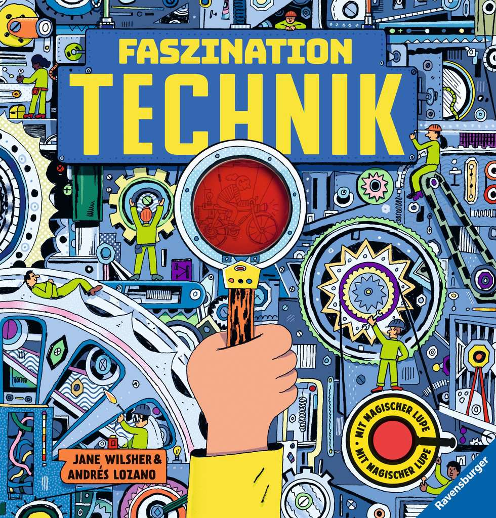 »Faszination Technik - Technikbuch für Kinder ab 7 Jahren, mit magischer Lupe« — RAVENSBURGER