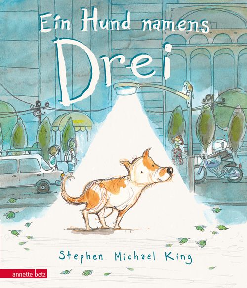 »Ein Hund namens Drei« — Annette Betz