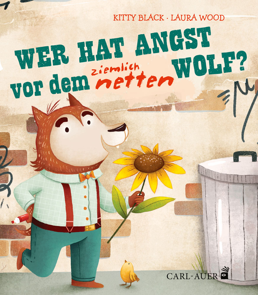 »WER HAT ANGST VOR DEM ZIEMLICH NETTEN WOLF?«  — CARL AUER