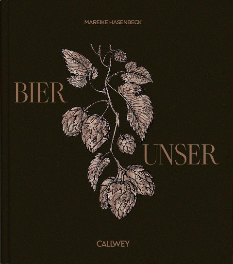 »Bier Unser«  — CALLWEY