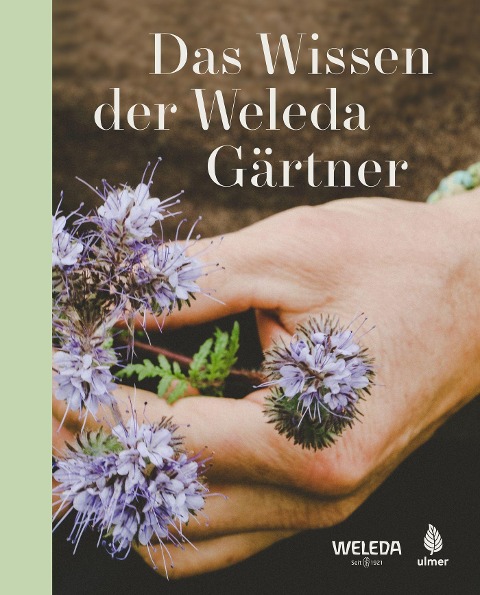 »Das Wissen der Weleda Gärtner« — ULMER EUGEN