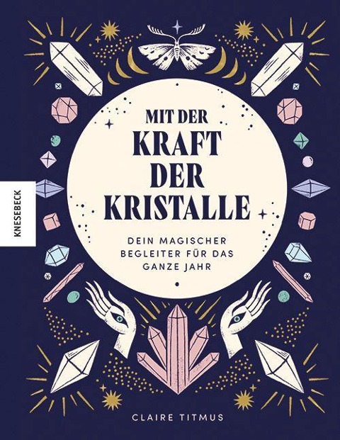 »Mit der Kraft der Kristalle« — KNESEBECK