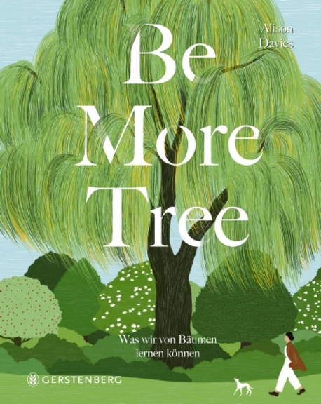 »BE MORE TREE« — GERSTENBERG