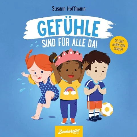 »Gefühle sind für alle da!« — ZUCKERSÜSS