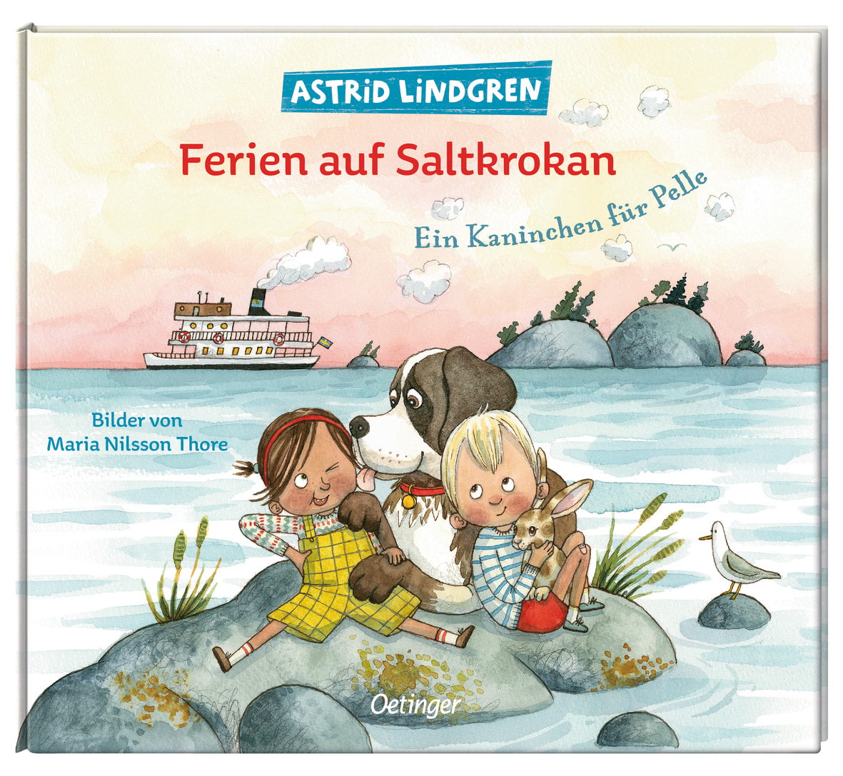 »FERIEN AUF SALTKROKAN - EIN KANINCHEN FÜR PELLE« — OETINGER