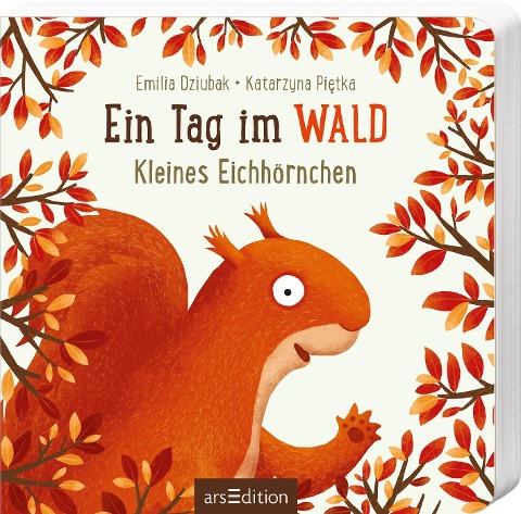 »Ein Tag im Wald: Kleines Eichhörnchen« — ARS EDITION