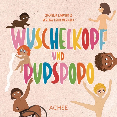 »Wuschelkopf und Pupspopo« — ACHSE