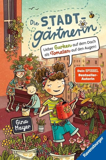 »Die Stadtgärtnerin: Lieber Gurken auf dem Dach als Tomaten auf den Augen! (Band 1)« — RAVENSBURGER