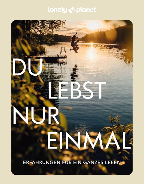 »LONELY PLANET Bildband Du lebst nur einmal« — MAIRDUMONT