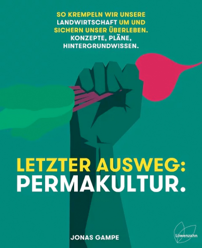 »Letzter Ausweg: Permakultur« — EDITION LÖWENZAHN