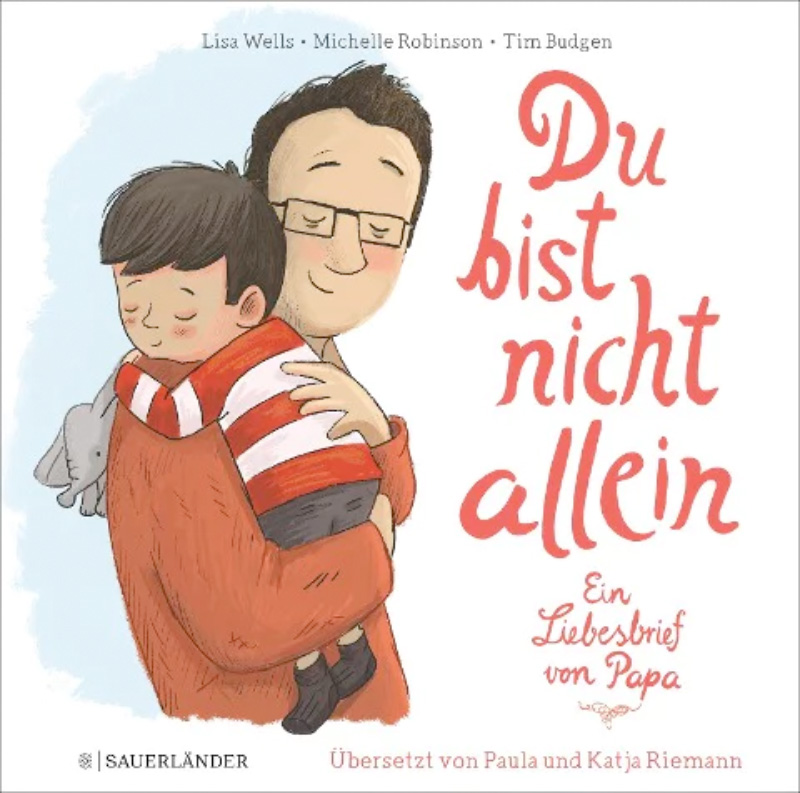 »Du bist nicht allein - Ein Liebesbrief von Papa« — FISCHER SAUERLÄNDER