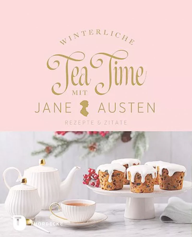 »Winterliche Tea Time mit Jane Austen«  —  JAN THORBECK