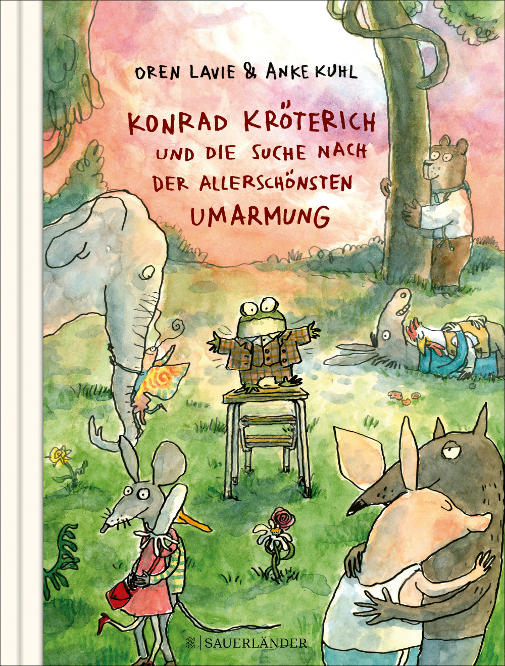 »Konrad Kröterich und die Suche nach der allerschönsten Umarmung« — FISCHER SAUERLÄNDER