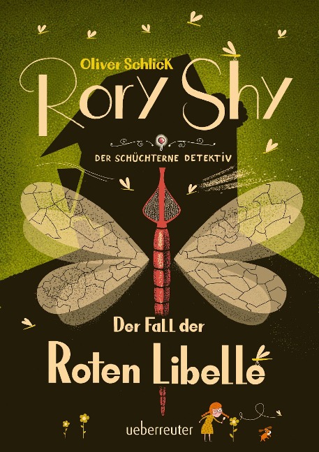 »Rory Shy, der schüchterne Detektiv: Der Fall der Roten Libelle (Band 2)« — UEBERREUTER