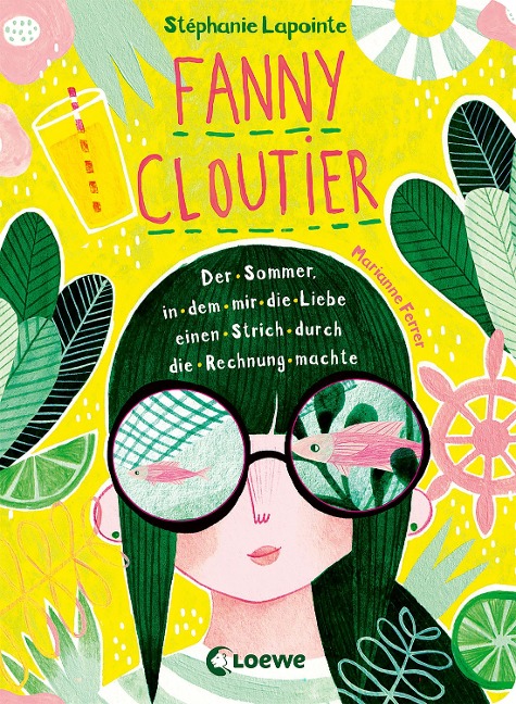 »Fanny Cloutier - Der Sommer, in dem mir die Liebe einen Strich durch die Rechnung machte (Band 3)« — LOEWE