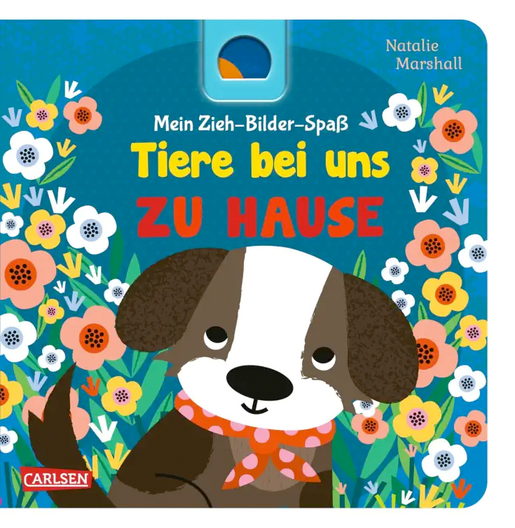 »MEIN ZIEH-BILDERBUCH-SPASS: TIERE BEI UNS ZU HAUSE« — CARLSEN