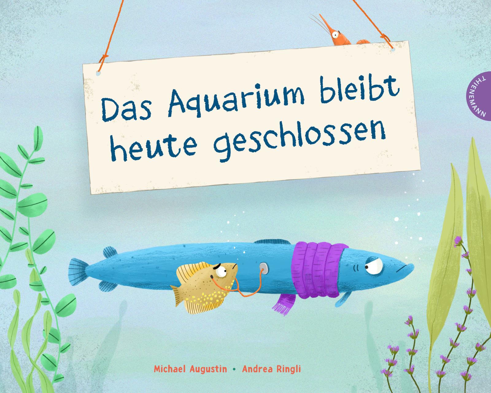 »Das Aquarium bleibt heute geschlossen« — THIENEMANN
