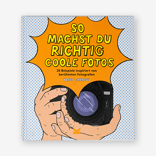 »So machst du richtig coole Fotos« - Laurence King