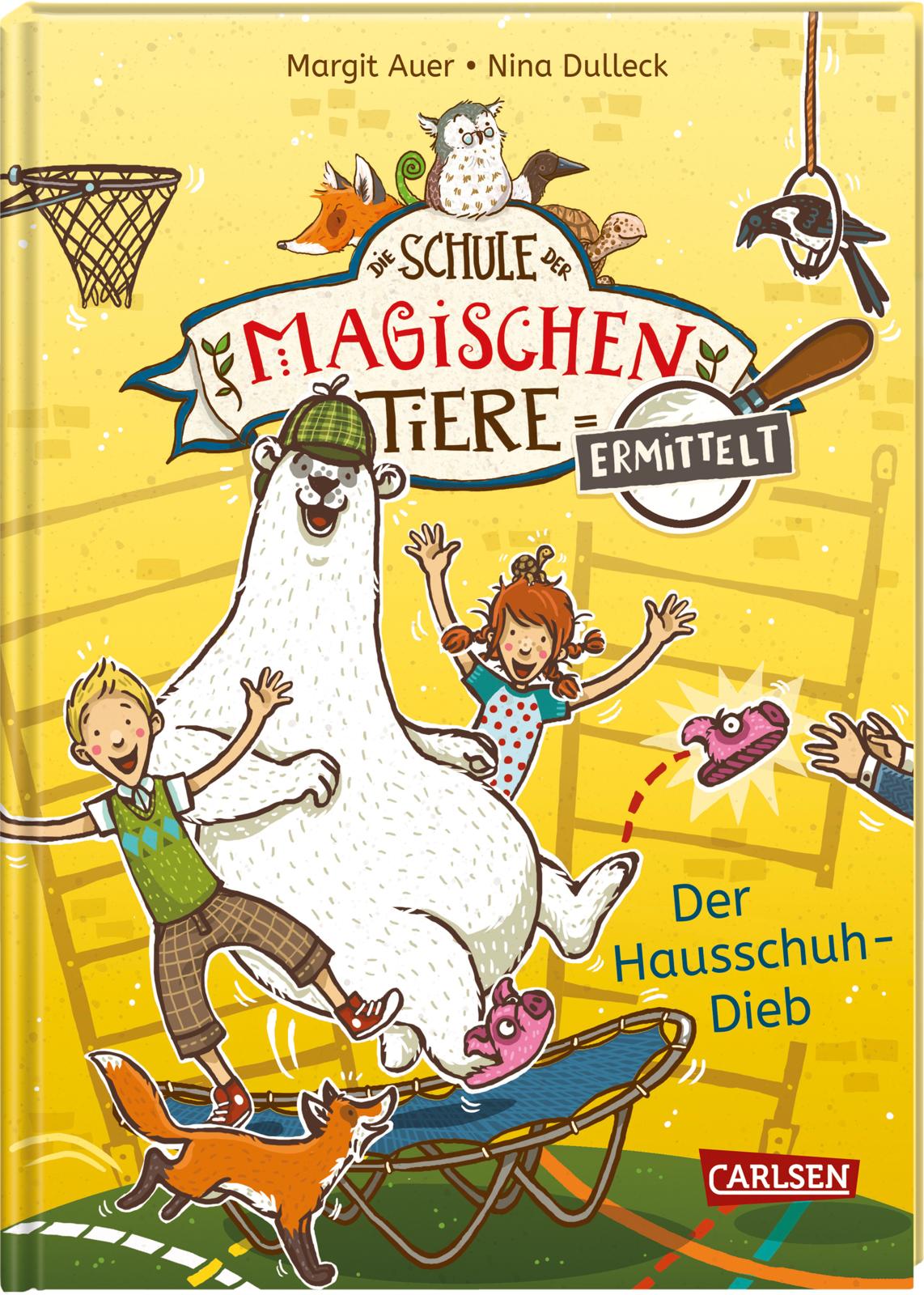 »DIE SCHULE DER MAGISCHEN TIERE ERMITTELT: DER HAUSSCHUH-DIEB (BAND 2)« — CARLSEN