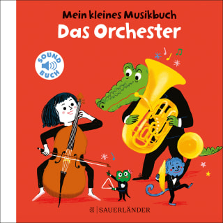 »Mein kleines Musikbuch - Das Orchester« — Fischer Sauerländer
