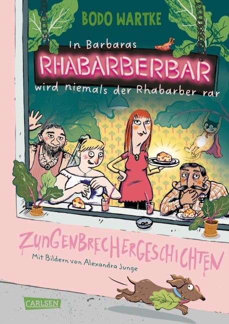 »In Barbaras Rhabarberbar wird niemals der Rhabarber rar« — CARLSEN