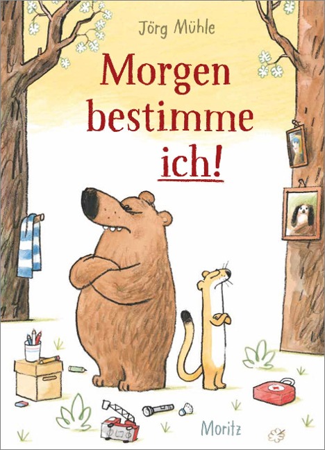 »Morgen bestimme ich!« — MORITZ