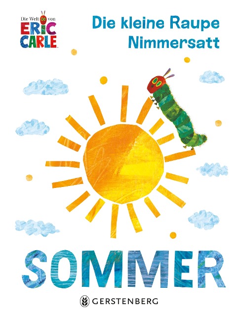 »DIE KLEINE RAUPE NIMMERSATT - SOMMER« — GERSTENBERG