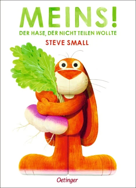 »Meins! Der Hase, der nicht teilen wollte« — OETINGER