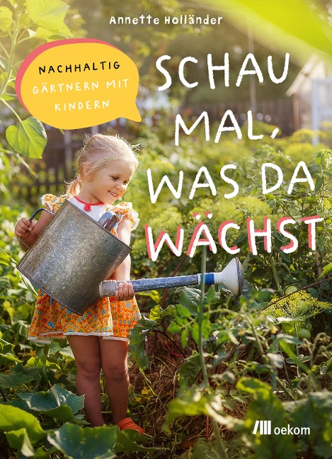 »Schau mal, was da wächst« — OEKOM