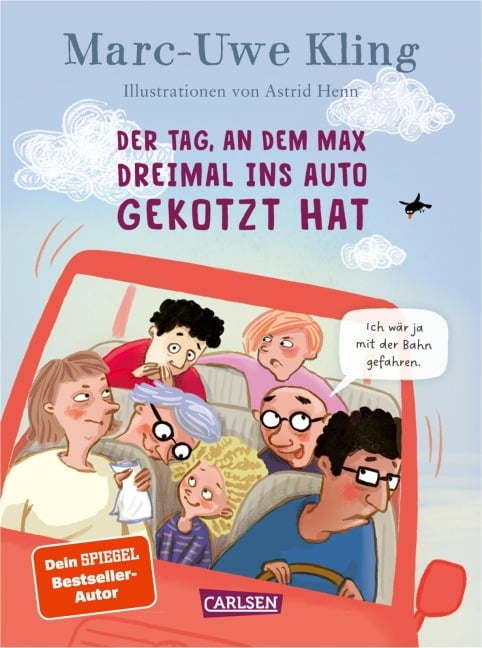 »Der Tag, an dem Max dreimal ins Auto gekotzt hat« — CARLSEN