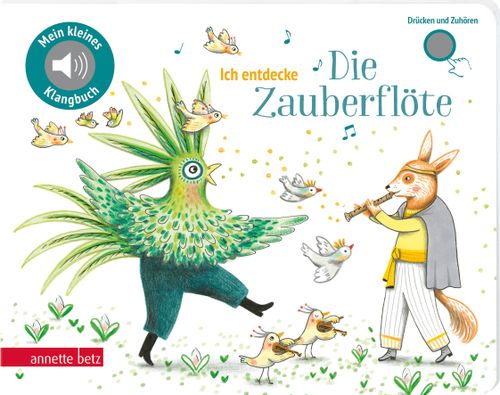 »Ich entdecke Die Zauberflöte - Pappbilderbuch mit Sound (Mein kleines Klangbuch)« — ANNETTE BETZ