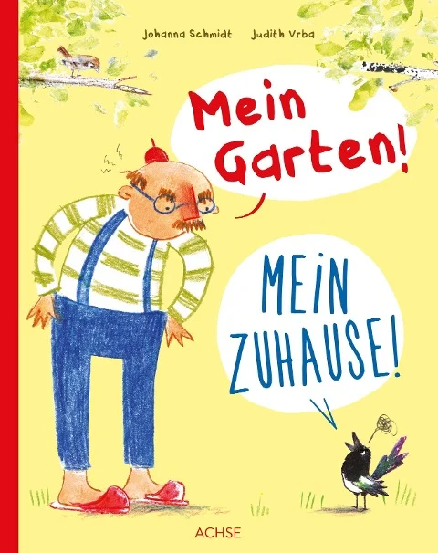 »Mein Garten! Mein Zuhause!« — ACHSE