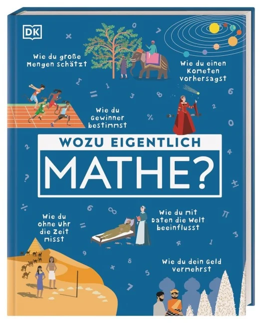 »Wozu eigentlich Mathe?« — DORLING KINDERSLEY