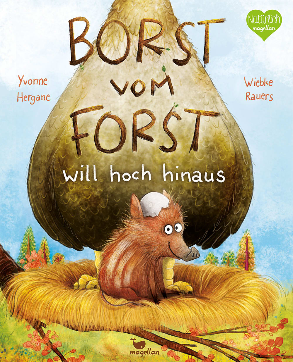 »BORST VOM FORST WILL HOCH HINAUS« — MAGELLAN