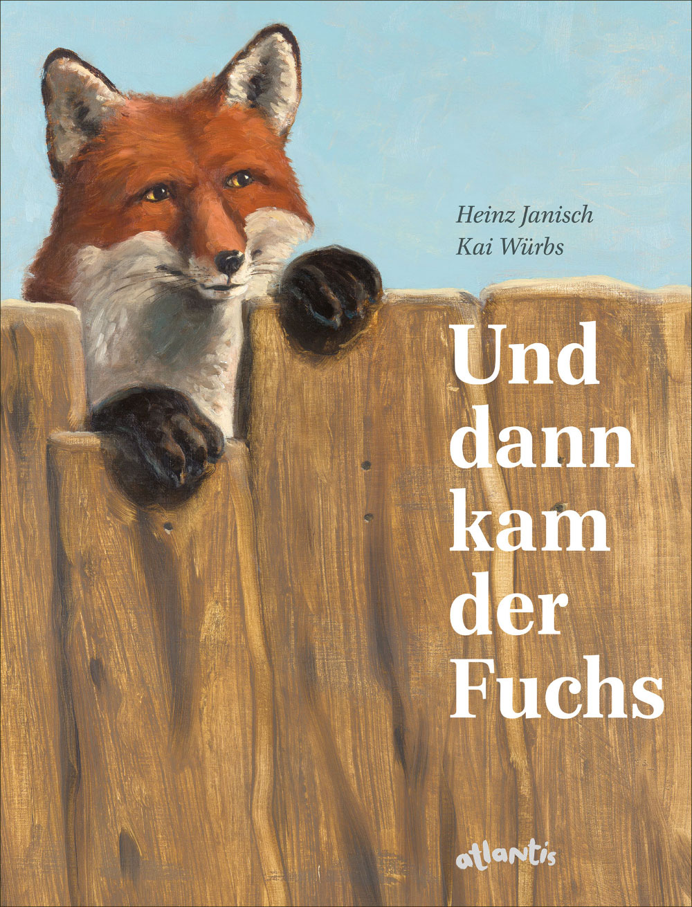 »UND DANN KAM DER FUCHS« — ATLANTIS