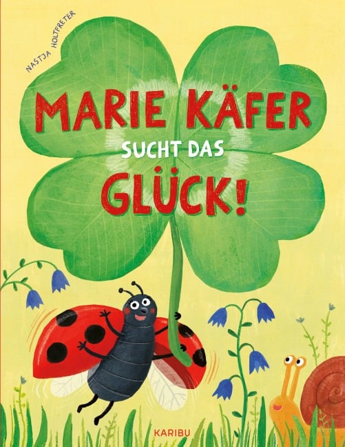 »Marie Käfer sucht das Glück!« — KARIBU