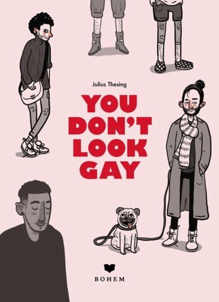 »YOU DON'T LOOK GAY« — BOHEM